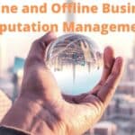 Online and offline business reputation management