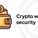 SECURE YOUR CRYPTO WALET