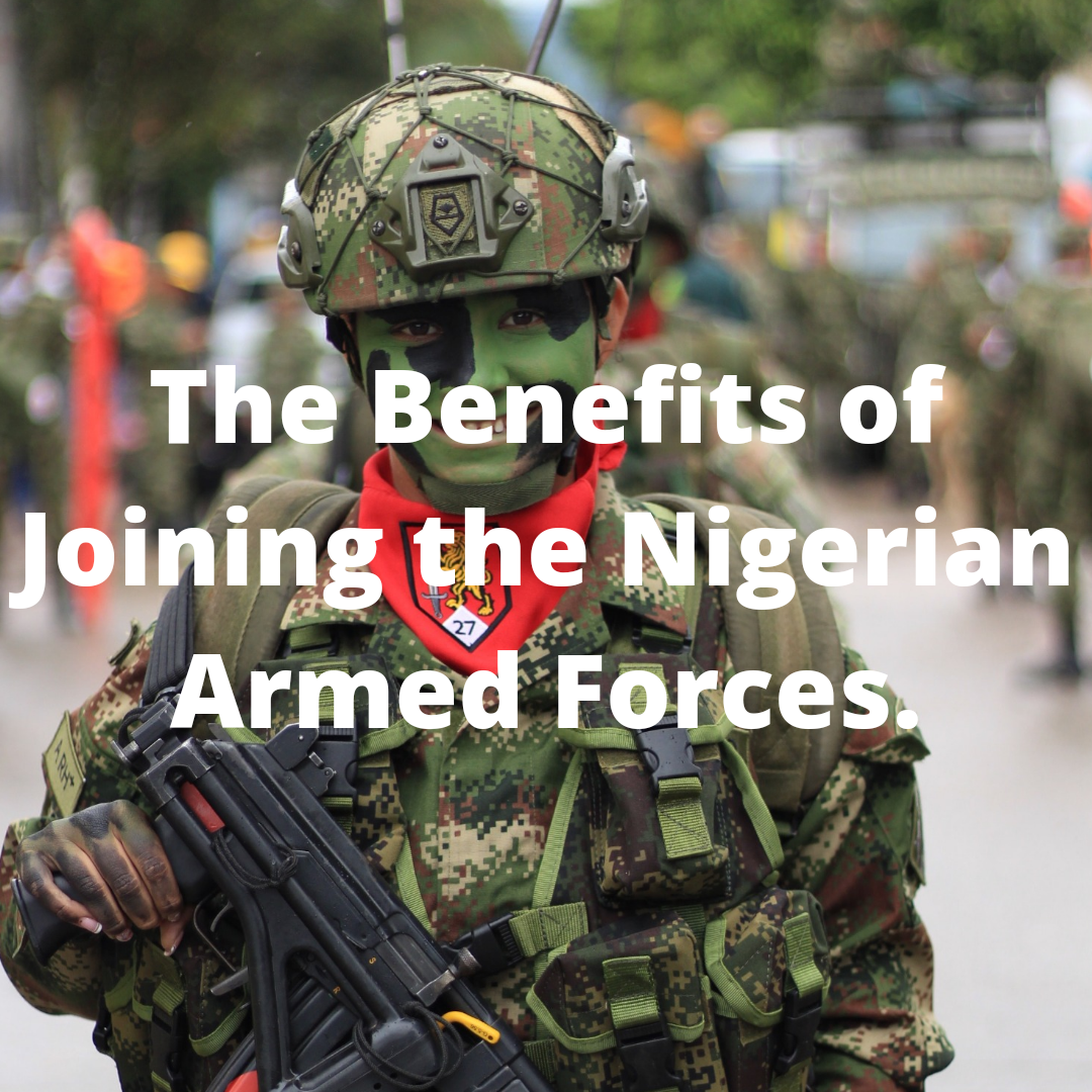 Benefits of Joining the Nigerian armed forces